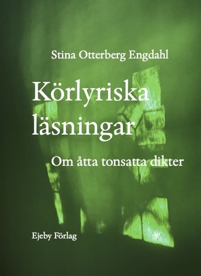 Körlyriska läsningar. Om åtta tonsatta dikter