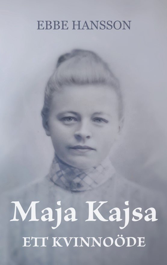 Maja Kajsa - Ett kvinnoöde