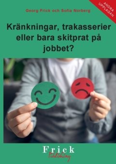 Kränkningar, trakasserier eller bara skitprat på jobbet?