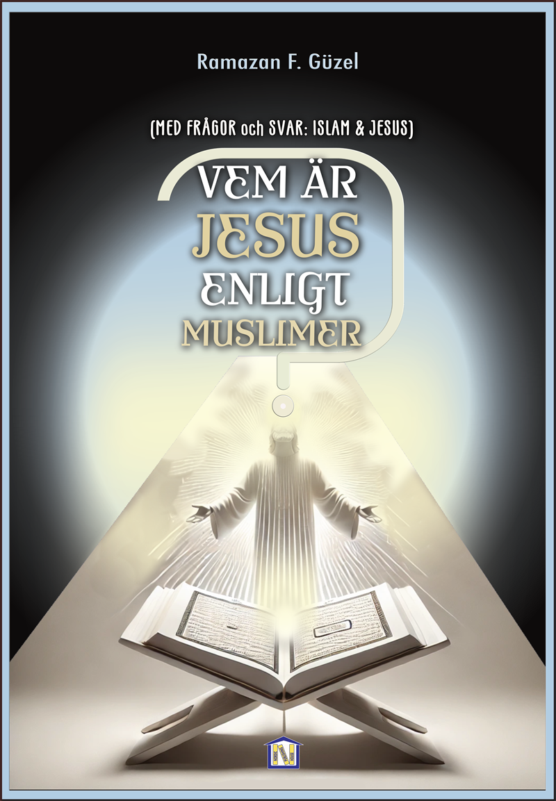 Vem är Jesus Enligt Muslimer?: Med Frågor & Svar:Islam & Jesus