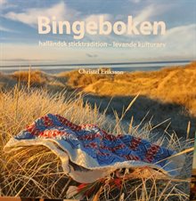 Bingeboken : halländsk sticktradition - levande kulturarv